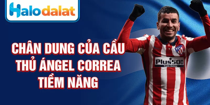 Chân dung của cầu thủ ángel correa tiềm năng