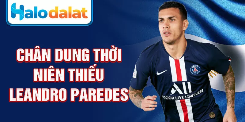 Chân dung thơi niên thiếu leandro paredes