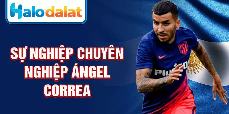 Sự nghiệp chuyên nghiệp Ángel Correa