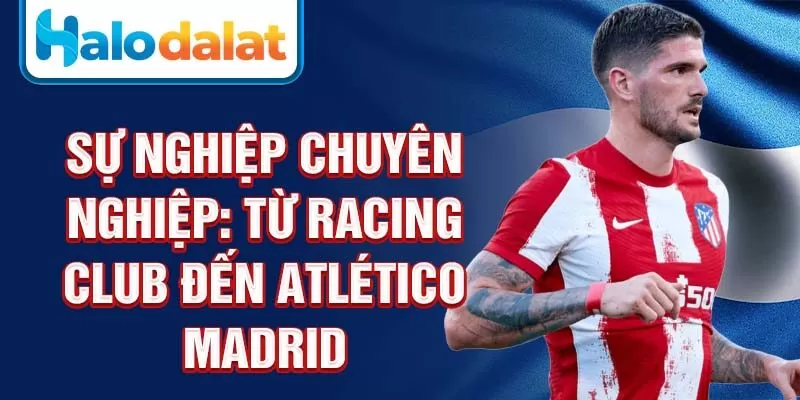 Sự nghiệp chuyên nghiệp: từ Racing Club đến Atlético Madrid