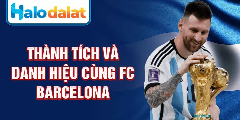 Thành tích và danh hiệu cùng FC Barcelona