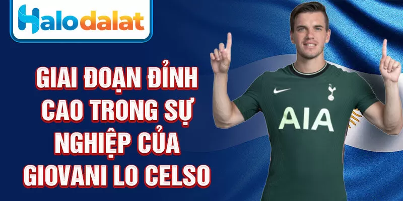 Giai đoạn đỉnh cao trong sự nghiệp của Giovani Lo Celso