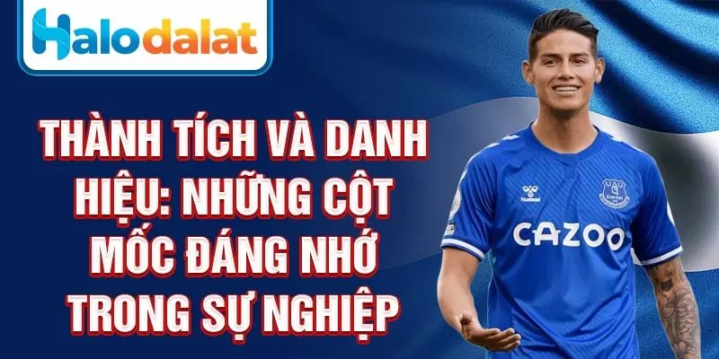 Thành tích và danh hiệu: những cột mốc đáng nhớ trong sự nghiệp