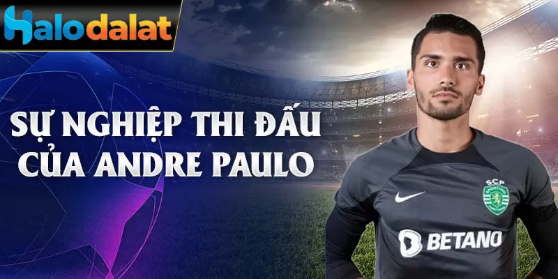 Sự nghiệp thi đấu của Andre Paulo