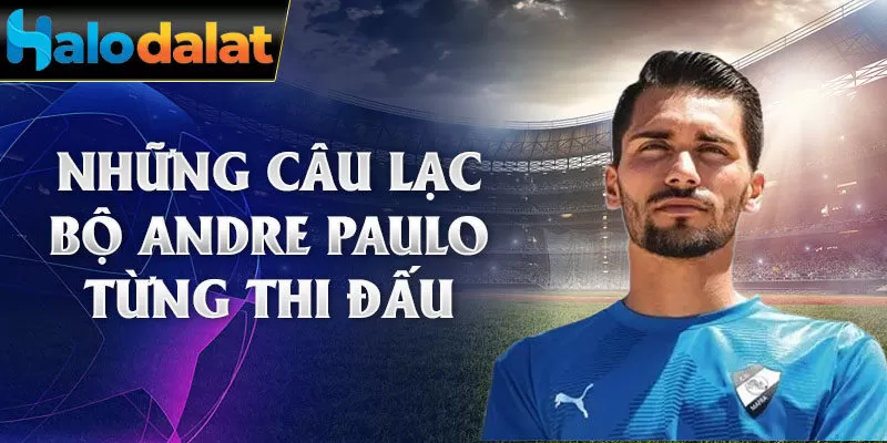 Những câu lạc bộ Paulo từng thi đấu