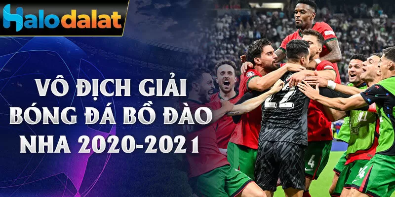 Vô địch giải bóng đá Bồ Đào Nha 2020-2021