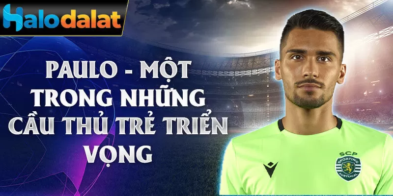 Paulo - Một trong những cầu thủ trẻ triển vọng