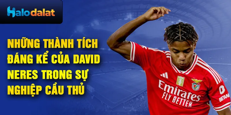 Những thành tích đáng kể của David Neres trong sự nghiệp cầu thủ